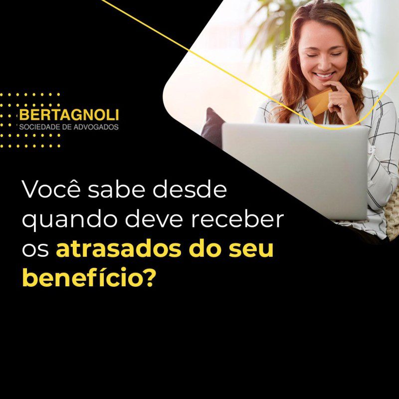 Teve algum benefício concedido no INSS? Você tem direito aos atrasados desde a data do protocolo de requerimento do benefício.
